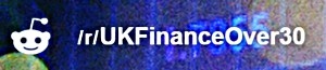 Reddit UKFinanceOver30
