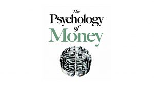 Psychology of Money (The Psychology of Money 1 &ndash; Crazy, Luck, Enough & Compounding)